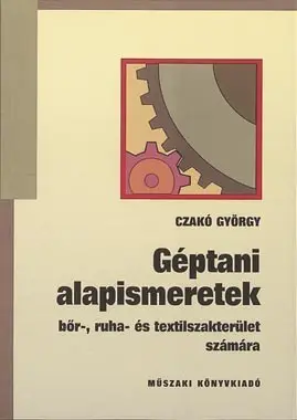 Géptani alapismeretek - bőr-, ruha- és textilszakterület számára Azonnali szállítás