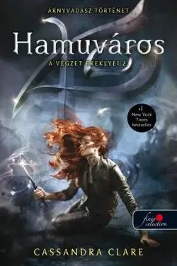 Legnépszerűbb Hamuváros - A végzet ereklyéi 2.