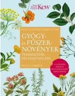 Különleges ajánlat Gyógy- és fűszernövények termesztése, felhasználása