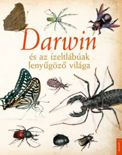 Darwin és az ízeltlábúak lenyűgöző világa Olcsóbb