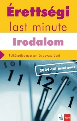 Érettségi last minute: Irodalom - Felkészülés gyorsan és egyszerűen! - 2024-től érvényes érettségi alapján Kedvezmény
