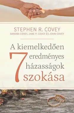 Rendeld meg most A kiemelkedően eredményes házasságok 7 szokása