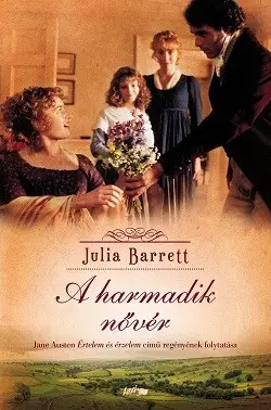 A harmadik nővér - Jane Austen Értelem és érzelem című regényének folytatása Legjobb ár