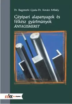 Gépipari alapanyagok és félkész gyártmányok - Anyagismeret Biztonságos fizetés