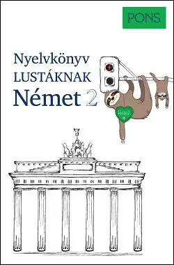 PONS Nyelvkönyv lustáknak - Német 2. Kihagyhatatlan ajánlat