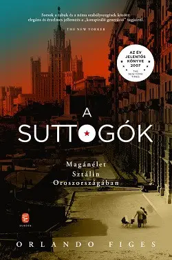 Vásárlói kedvenc A suttogók - Magánélet Sztálin Oroszországában