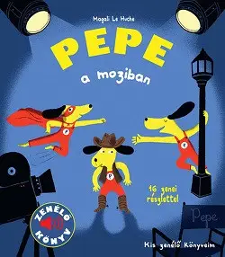 Pepe a moziban - Kis zenélő könyveim Legjobb ár