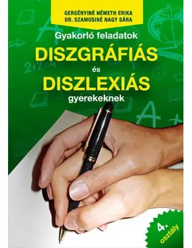 Rendeld meg most Gyakorló feladatok diszgráfiás és diszlexiás gyerekeknek 4. osztály