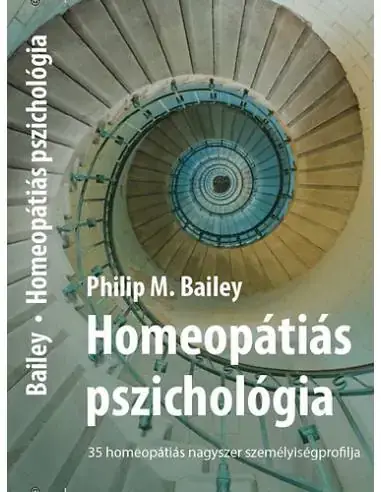 Azonnal elérhető Homeopátiás pszichológia - 35 homeopátiás nagyszer személyiségprofilja