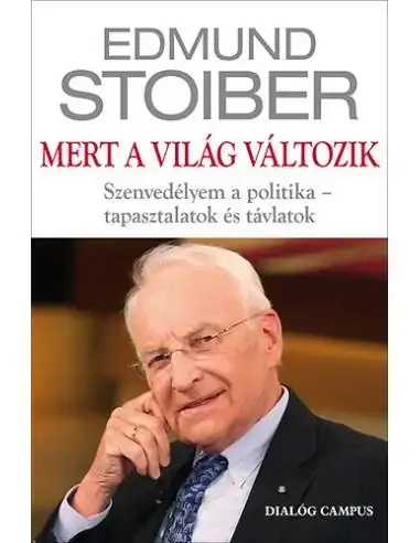 Végkiárusítás Mert a világ változik - Szenvedélyem a politika tapasztalatok és távlatok