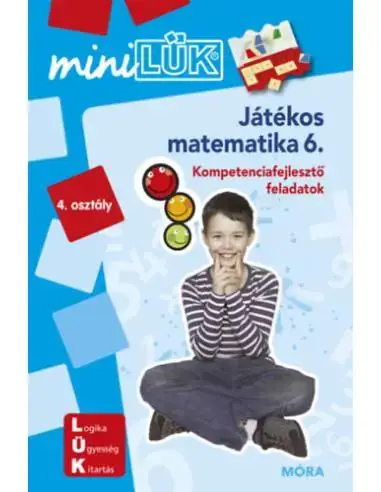 Gyors szállítás Játékos matematika 6. - Kompetencia fejlesztő gyakorlatok 4.o. - miniLÜK