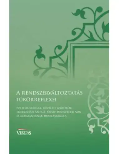 Különleges ajánlat A rendszerváltoztatás tükörreflexei - Politikustársak, közéleti szereplők emlékezései Antall József miniszterelnök és kormányána
