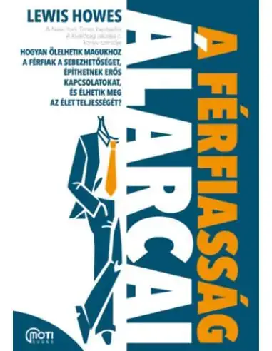 A férfiasság álarcai Legjobb ár