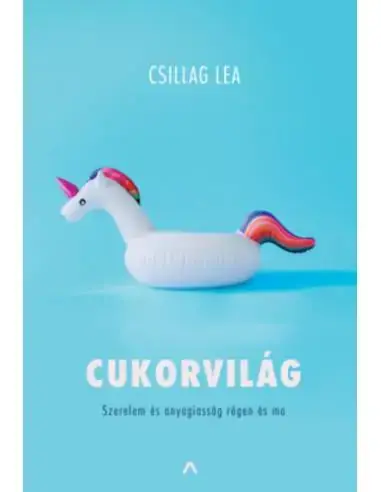 Legjobb ár Cukorvilág - Szerelem és anyagiasság régen és ma