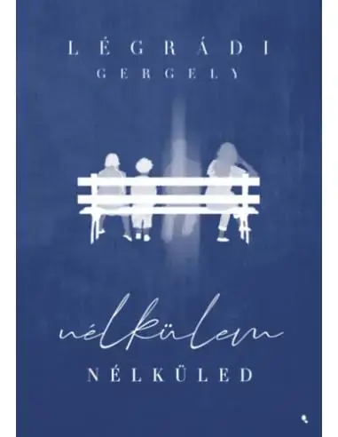 Nélkülem - Nélküled Bestseller