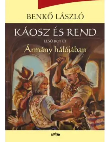 Káosz és rend I. - Ármány hálójában Rendeld meg most