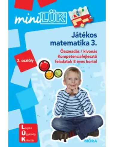Játékos matematika 3. - 2. osztály - LDI220 - Összeadás / kivonás , Kompetenciafejlesztő feladatok 8 éves kortól Azonnal elérhető