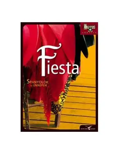 Fiesta - Spanyolok és ünnepeik Korlátozott ajánlat