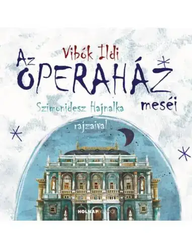 Korlátozott ajánlat Az Operaház meséi