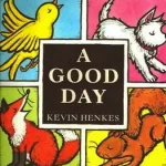 A Good Day byHenkes, Kevin; Csak ma