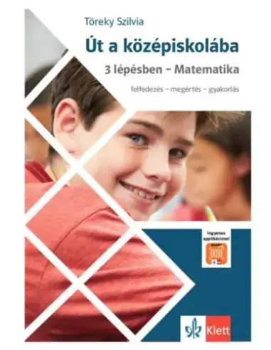 Út a középiskolába 3 lépésben - Matematika - Applikációval Legjobb ár