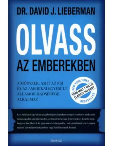 Olvass az emberekben - A módszer, amit az FBI és az Amerikai Egyesült Államok hadserege alkalmaz Szezonális akció