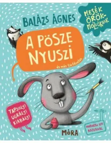 A pösze nyuszi és más történetek - Tapsolj! Ugrálj! Kiabálj! Olcsó