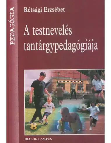 Exkluzív ajánlat A testnevelés tantárgypedagógiája