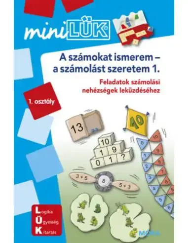 Azonnali szállítás A számokat ismerem-a számolást szeretem - LDI231 - Feladatok számolási nehézségek leküzdéséhez 1. osztály - miniLÜK