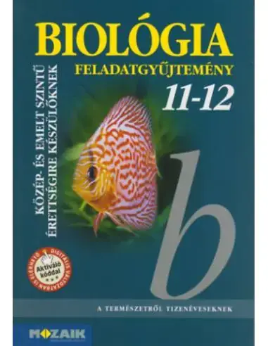 Biztonságos fizetés Biológia 11-12. - Feladatgyűjtemény a közép- és emelt szintű érettségihez - MS-3153