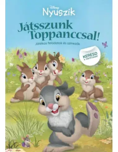 Disney Nyuszik - Játsszunk Toppanccsal! - Játékos feladatok és színezők Legkelendőbb