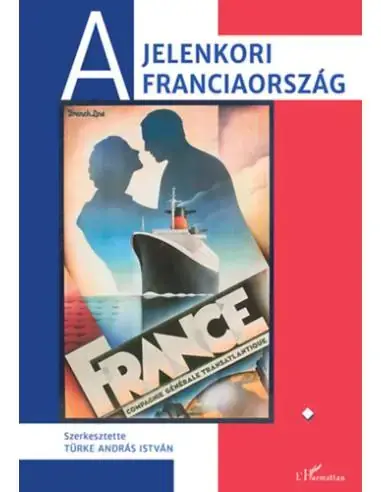 Vedd meg most A jelenkori Franciaország I.