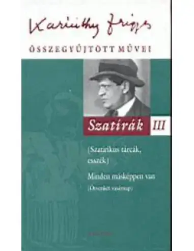 Vedd meg online Szatírák III. - Karinthy Frigyes összegyűjtött művei 20.