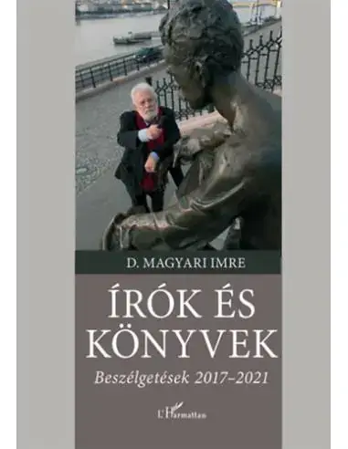 Írók és könyvek - Beszélgetések 2017-2021 Biztonságos fizetés