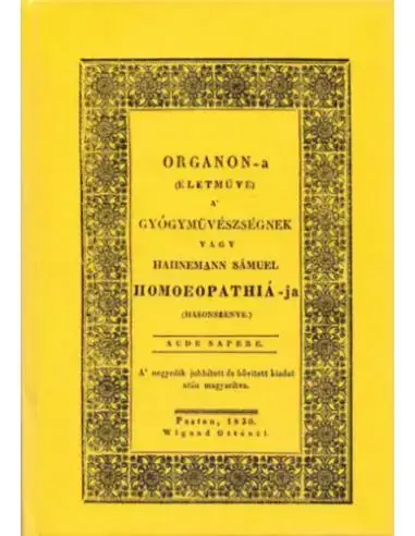 Gyors szállítás Organon-a (életműve) a gyógyművészségnek vagy Hahnemann Sámuel homoeopathiá-ja - Hahnemann Sámuel