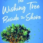 Akciós ár THE WISHING TREE BESIDE THE SHORE [not-US] byAdmans, Jaimie;