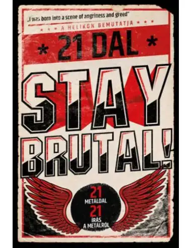 Gyors szállítás Stay Brutal! - 21 metáldal - 21 írás a metálról