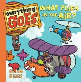 Everything Goes byBiggs, Brian; Legkelendőbb