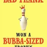 Vedd meg most How Lamar's Bad Prank Won a Bubba-Sized Trophy byAllen, Crystal;