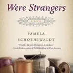 When We Were Strangers bySchoenewaldt, Pamela; Csak ma