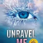Unravel Me byMafi, Tahereh; Gyors szállítás