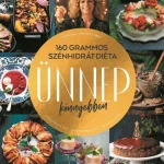160 grammos szénhidrátdiéta - Ünnep könnyebben Gyors kiszállítás