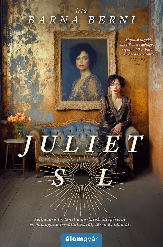 Juliet Sol Rendeld meg most