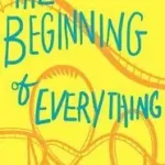 Kihagyhatatlan ajánlat The Beginning of Everything bySchneider, Robyn;