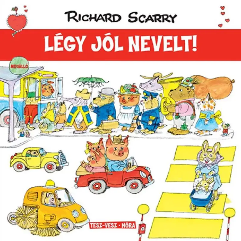 Népszerű Tesz-Vesz város - Légy jól nevelt!