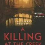 A Killing at the Creek byAllen, Nancy; Ne maradj le