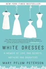Ne maradj le White Dresses byPeterson, Mary Pflum;