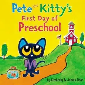 Csak ma Pete the Kitty's First Day of Preschool byDean, James;
