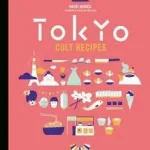 Gyors kiszállítás Tokyo Cult Recipes byMurota, Maori;