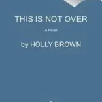 This Is Not Over byBrown, Holly; Kedvezményes ár